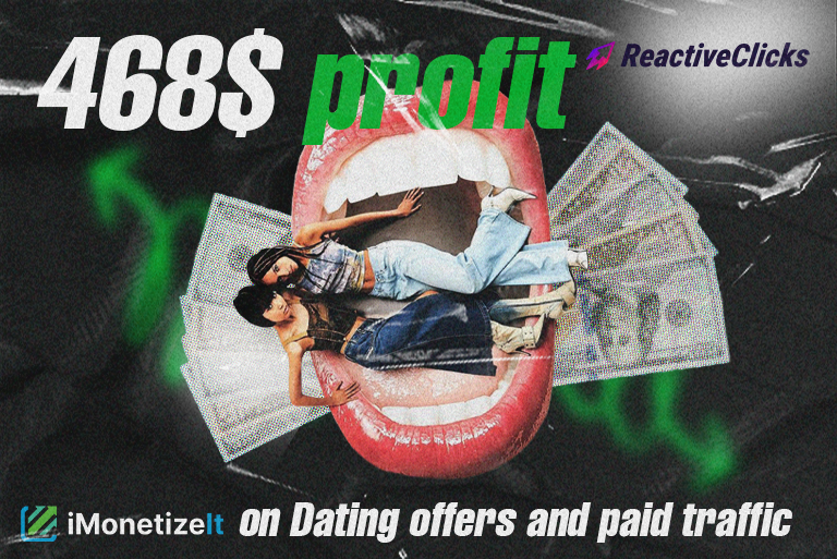 Case study 468$ profit on Dating offers and paid traffic for 2 days